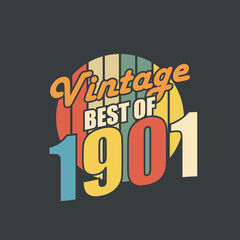 Vintage Best of 1901. 1901 Vintage Retro Birthday