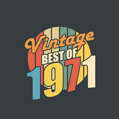 Vintage Best of 1971. 1971 Vintage Retro Birthday