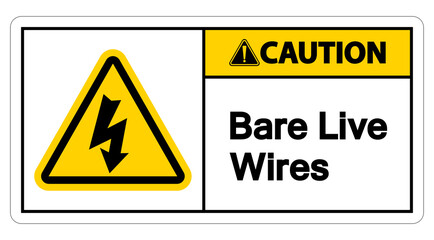 Caution Bare live Wires Sign On White Background