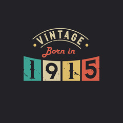 Obraz premium Vintage Born in 1915. 1915 Vintage Retro Birthday
