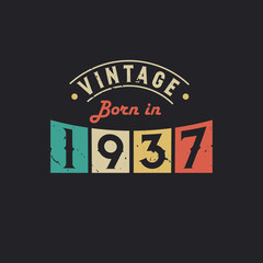 Vintage Born in 1937. 1937 Vintage Retro Birthday