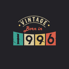 Vintage Born in 1996. 1996 Vintage Retro Birthday