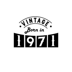 Obraz premium Born in 1971 Vintage Birthday Celebration, Vintage Born in 1971