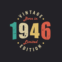 Vintage Born in 1946 Limited Edition