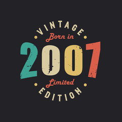 Vintage Born in 2007 Limited Edition