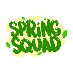 spring squad quote text typography design graphic vector illustration