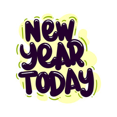 new year today quote text typography design graphic vector illustration