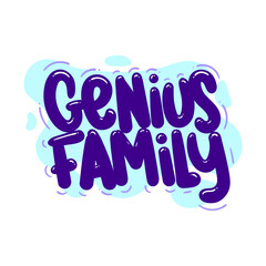 genius family quote text typography design graphic vector illustration