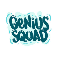 genius squad quote text typography design graphic vector illustration