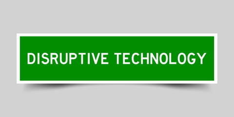 Sticker label with word disruptive technology in green color on gray background