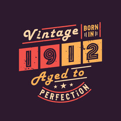 Vintage Born in 1912 Aged to Perfection