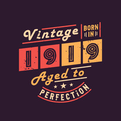 Vintage Born in 1919 Aged to Perfection