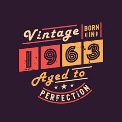 Vintage Born in 1963 Aged to Perfection
