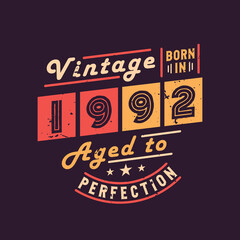 Vintage Born in 1992 Aged to Perfection