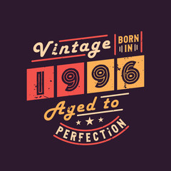 Vintage Born in 1996 Aged to Perfection