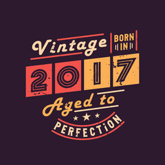 Vintage Born in 2017 Aged to Perfection