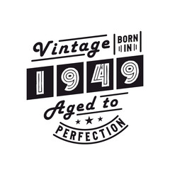 Fototapeta premium Born in 1949, Vintage 1949 Birthday Celebration