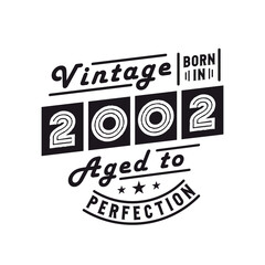 Born in 2002, Vintage 2002 Birthday Celebration