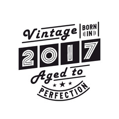 Born in 2017, Vintage 2017 Birthday Celebration