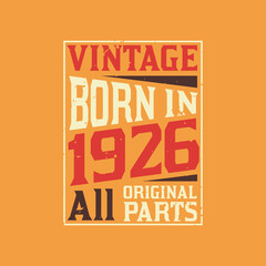 Vintage Born in 1926 All Original Parts