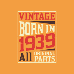 Vintage Born in 1939 All Original Parts