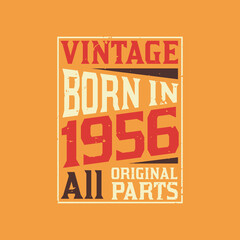 Vintage Born in 1956 All Original Parts