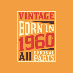 Vintage Born in 1960 All Original Parts