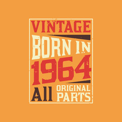 Obraz premium Vintage Born in 1964 All Original Parts