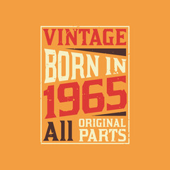 Vintage Born in 1965 All Original Parts