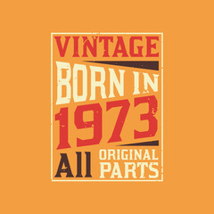 Vintage Born in 1973 All Original Parts