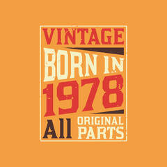 Vintage Born in 1978 All Original Parts