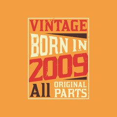 Vintage Born in 2009 All Original Parts