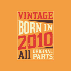 Vintage Born in 2010 All Original Parts