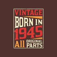 Born in 1945, Vintage 1945 Birthday Celebration
