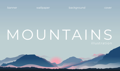 Mountains in fog illustration. Mountains illustration for banner, landing page, background, wallpaper, cover. Morning landscape of mountains.