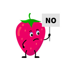 Cartoon character strawberry, holding a sign with the word NO. Strawberry character protests