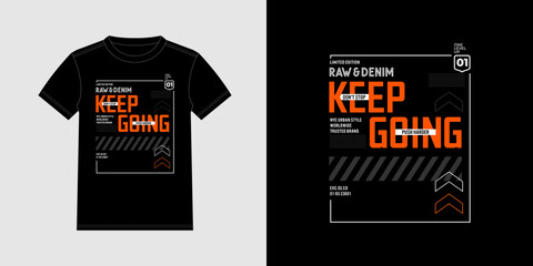 keep going slogan for T-shirt printing design and various jobs, typography, vector. - obrazy, fototapety, plakaty