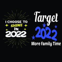 Target  and Shine 2022 T shirt Design Vector