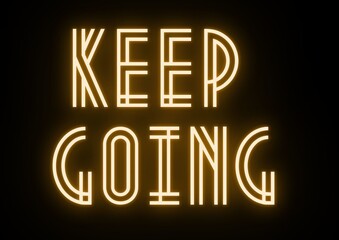 Keep going neon text isolated on black background.