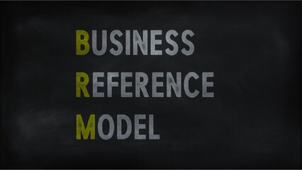 BUSINESS REFERENCE MODEL (BRM) on chalk board
