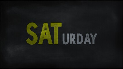 SATURDAY (SAT) on chalk board