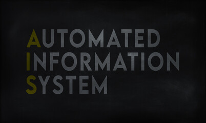 AUTOMATED INFORMATION SYSTEM (AIS) on chalk board