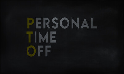 PERSONAL TIME OFF (PTO) on chalk board