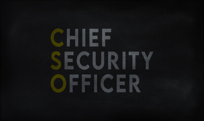 CHIEF SECURITY OFFICER  (CSO) on chalk board 