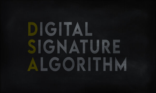 DIGITAL SIGNATURE ALGORITHM (DSA) on chalk board