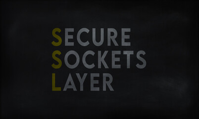 SECURE SOCKETS LAYER (SSL) on chalk board