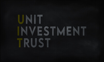 UNIT INVESTMENT TRUST (UIT) on chalk board 