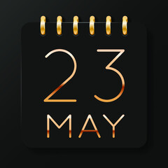 23 day of the month. May. Luxury calendar daily icon. Date day week Sunday, Monday, Tuesday, Wednesday, Thursday, Friday, Saturday. Gold text. Black background. Vector illustration.