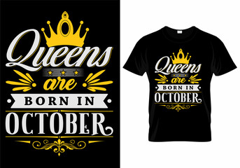 Queens Are Born In October T-Shirt Design