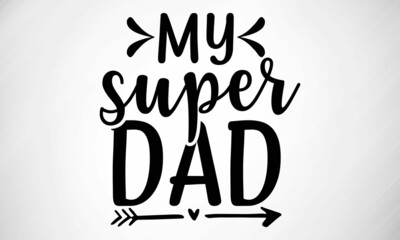 My super Dad SVG cut file